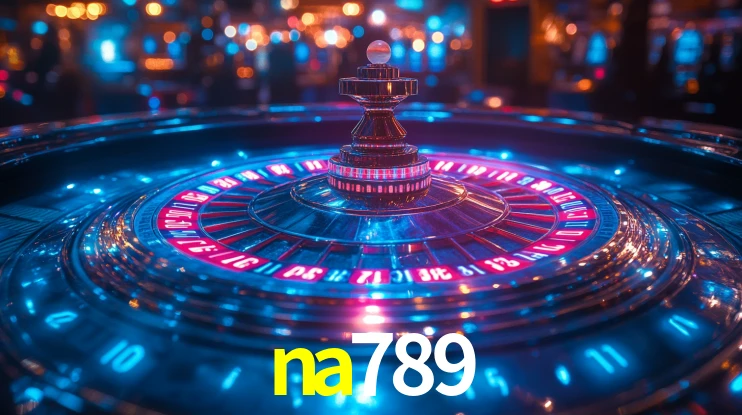 Explore as vantagens do na789: serviço profissional e confiabilidade