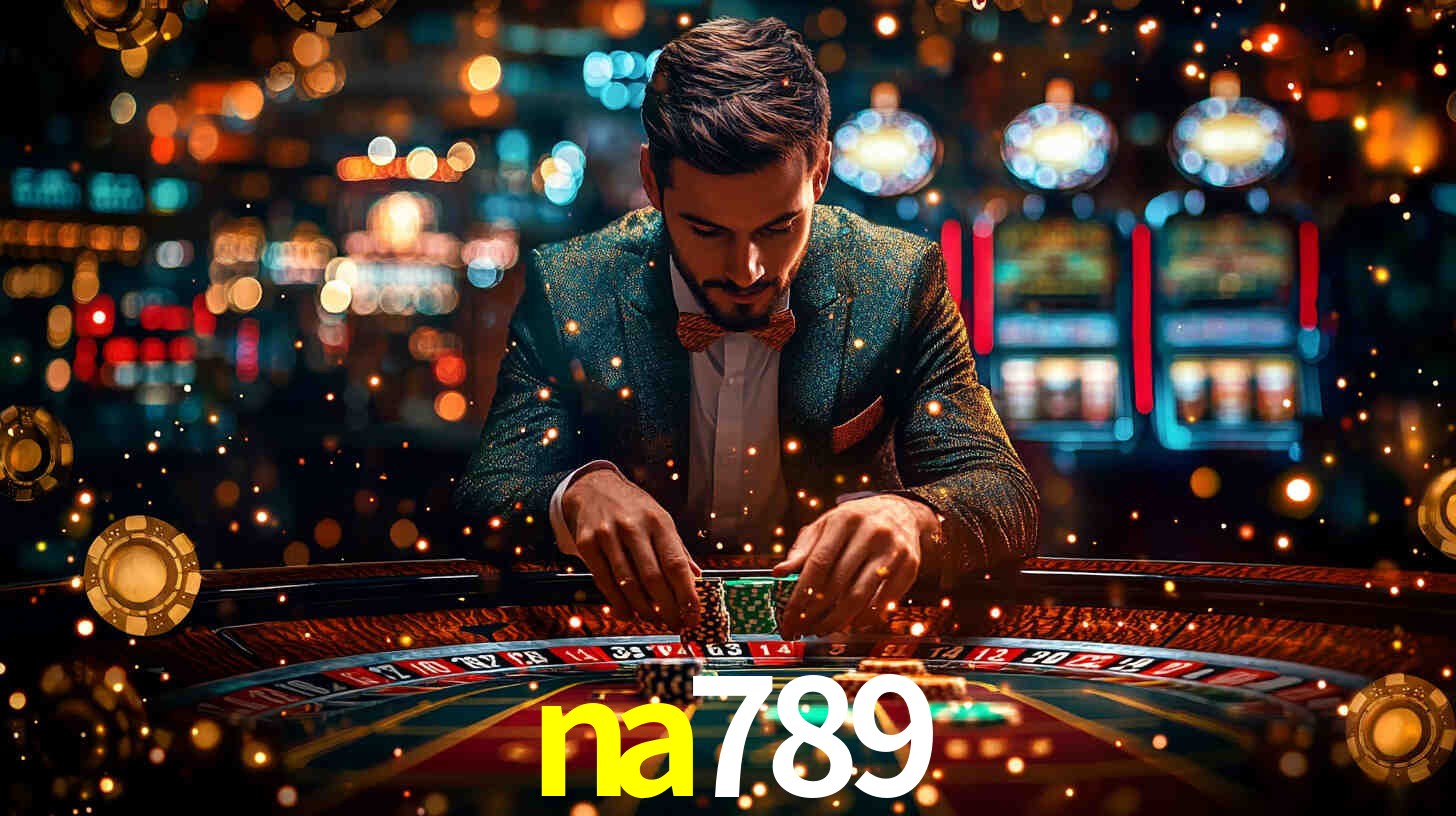 Explore as vantagens do na789: serviço profissional e confiabilidade