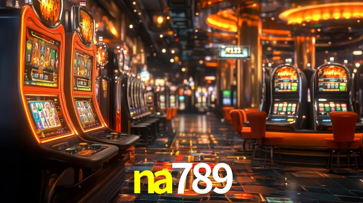 na789: Jogos de Caça-Níqueis-Altas Recompensas, Roleta-Velocidade, Blackjack-Desafios Máximos